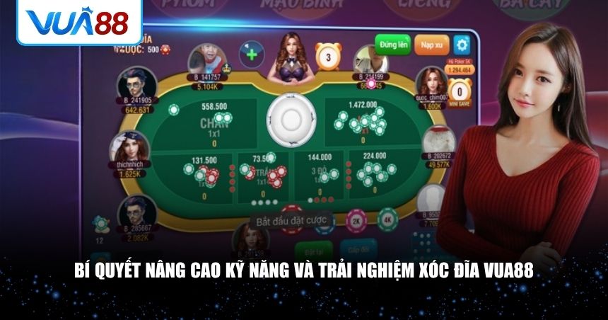 Bước quan trọng giúp bạn trở thành cao thủ xóc đĩa VUA88