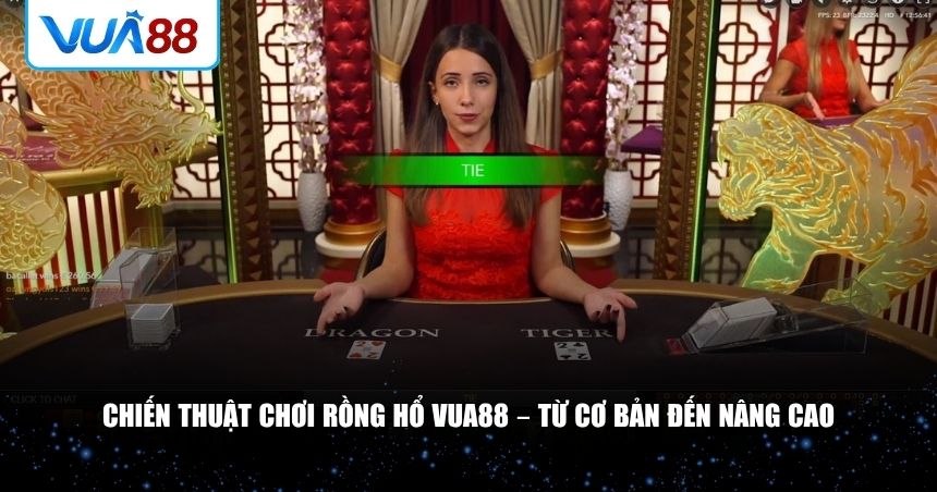 Chiến thuật chơi Rồng Hổ VUA88