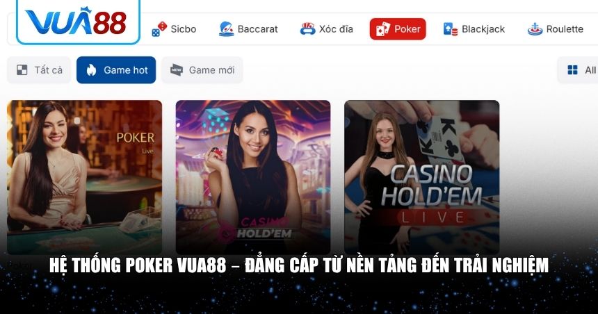 Poker VUA88 được thiết kế để đáp ứng nhu cầu của mọi người chơi