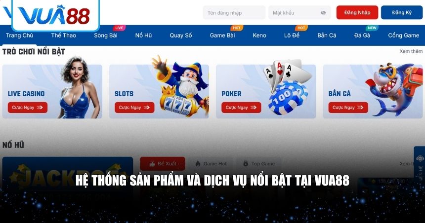 VUA88 tạo nên một hệ sinh thái phong phú và toàn diện cho người chơi