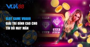 Slot game VUA88