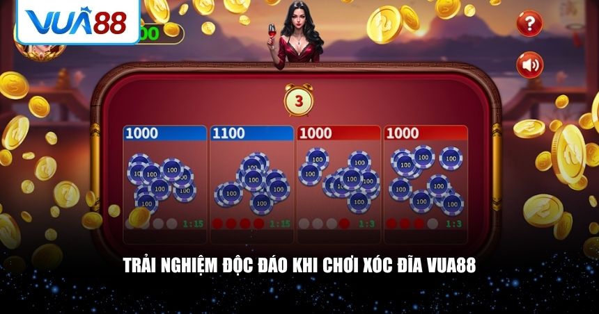 Trải nghiệm độc đáo khi chơi xóc đĩa VUA88