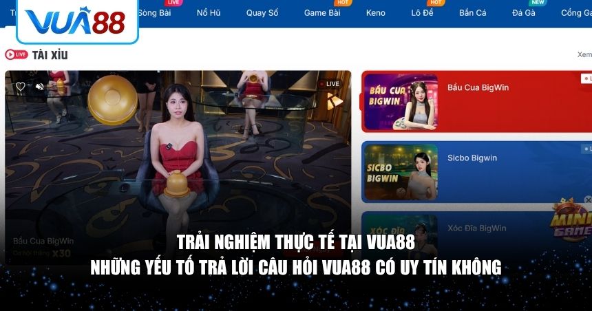Xác định VUA88 có uy tín không từ chính người chơi thực tế